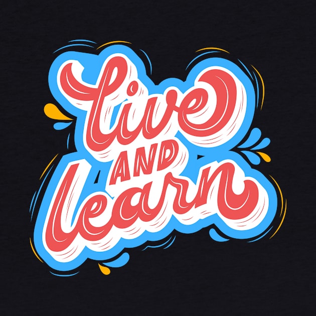 Live and Learn by Bro Aesthetics